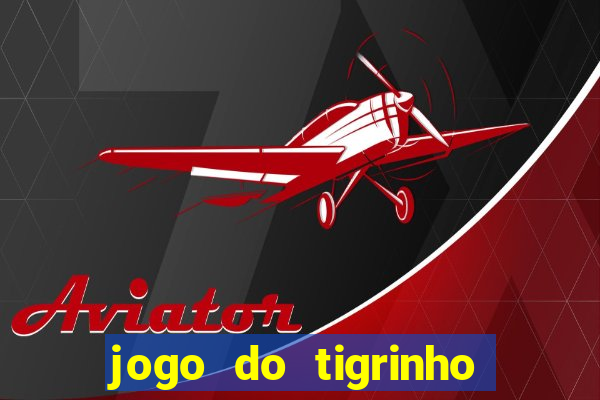 jogo do tigrinho pagando bem